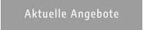 Aktuelle Angebote