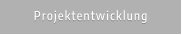 Projektentwicklung