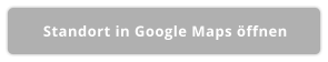 Standort in Google Maps öffnen