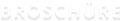 BROSCHÜRE
